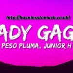 Lady Gaga Peso Pluma Lyrics